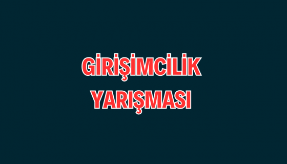 GİRİŞİMCİLİK YARIŞMASI