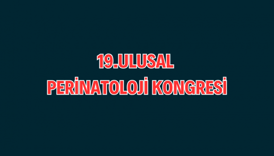 19.ULUSAL PERİNATOLOJİ KONGRESİ 