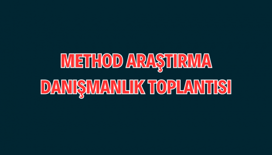 METHOD ARAŞTIRMA DANIŞMANLIK TOPLANTI 